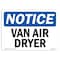 Signmission OSHA Notice, 5" Height, Van Air Dryer Sign, 7" X 5", Landscape OS-NS-D-57-L-18862 - alternate 1